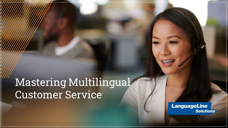 Mastering Multilingual Customer Service